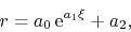 \begin{displaymath}
r
=
a_{0}\,{\rm e}^{a_{1}\xi}+a_{2},
\end{displaymath}