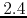 $2.4$