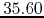 $35.60$