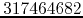 $317464682$