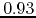 $0.93$