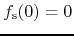 $f_{\rm s}(0)=0$