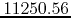 $11250.56$