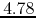 $4.78$