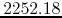 $2252.18$