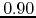 $0.90$