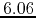 $6.06$