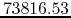 $73816.53$