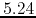 $5.24$