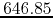 $646.85$
