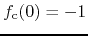 $f_{\rm c}(0)=-1$
