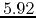 $5.92$