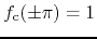 $f_{\rm
c}(\pm\pi)=1$