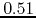 $0.51$