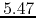 $5.47$
