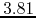 $3.81$