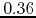 $0.36$