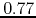 $0.77$