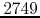 $2749$