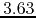 $3.63$
