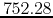 $752.28$