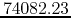 $74082.23$