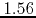 $1.56$