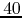 $40$