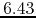 $6.43$