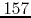$157$