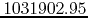 $1031902.95$