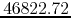 $46822.72$