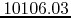$10106.03$