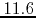 $11.6$