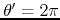 $\theta'=2\pi$