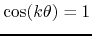 $\cos(k\theta)=1$