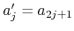 $a'_{j}=a_{2j+1}$