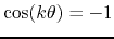 $\cos(k\theta)=-1$
