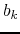 $b_{k}$