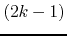 $(2k-1)$
