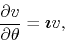\begin{displaymath}
\frac{\partial v}{\partial \theta}
=
\mbox{\boldmath$\imath$}v,
\end{displaymath}