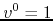 $v^{0}=1$