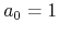 $a_{0}=1$