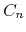 $C_{n}$