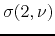 $\displaystyle \sigma(2,\nu)$