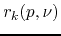 $\displaystyle r_{k}(p,\nu)$