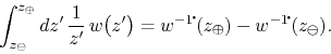 \begin{displaymath}
\int_{z_{\ominus}}^{z_{\oplus}}dz'\,
\frac{1}{z'}\,
w\!\l...
...}(z_{\oplus})
-
w^{-1\!\mbox{\Large$\cdot$}\!}(z_{\ominus}).
\end{displaymath}