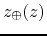 $z_{\oplus}(z)$