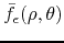 $\bar{f}_{\epsilon}(\rho,\theta)$