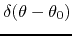 $\delta(\theta-\theta_{0})$